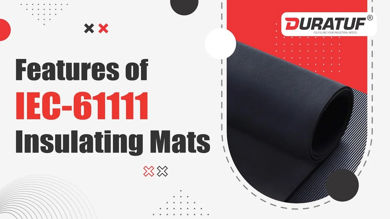 Features of IEC6-1111 Insulating Mats